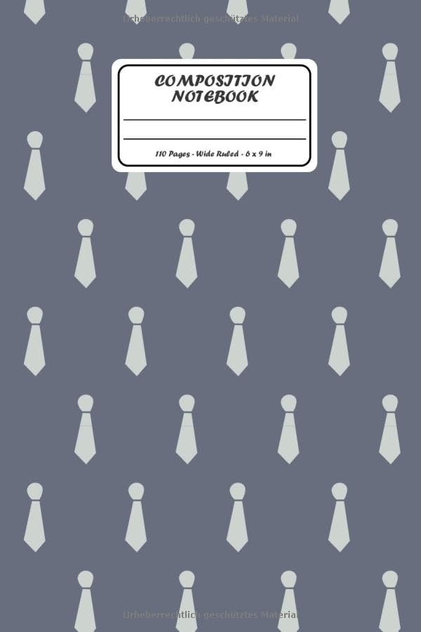 Composition NoteBook: Back To School Ruled Notebook For Kids - 110 pages - 6 x 9 - School Materials Notebook - Cute Notebook - Cute Ties Notebook 9798677220609