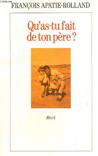 Qu'as tu fait de ton père ? 9782080670434