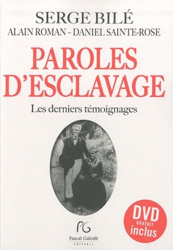 Paroles d'esclavage: Les derniers témoignages 9782355931161