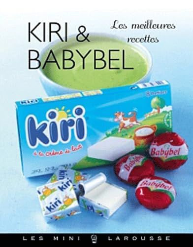 Kiri et babybel: Les meileures recettes 9782035874771