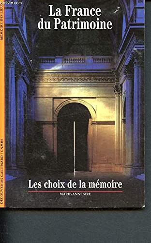 La France du patrimoine : Les choix de la mémoire 9782070533435