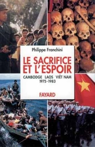 Le Sacrifice et l'espoir (Cambodge, Laos, Viêt Nam): Le Sacrifice des peuples (1975-1983) 9782213597256