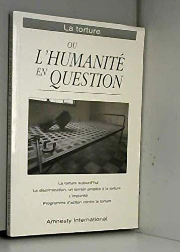 La Torture ou l'humanité en question 9782876661134