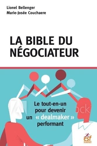 La bible du négociateur: LE TOUT-EN-UN DU "DEALMAKER" PERFORMANT 9782710139256