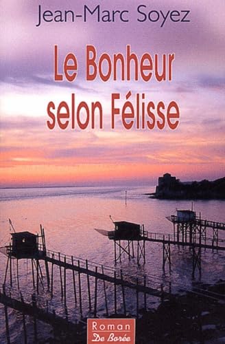 Le bonheur selon Félisse 9782844942265