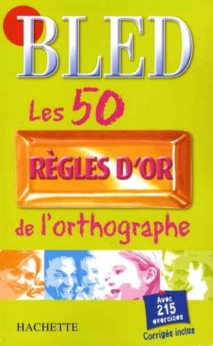 Les 50 règles d'or de l'orthographe 9782011696922