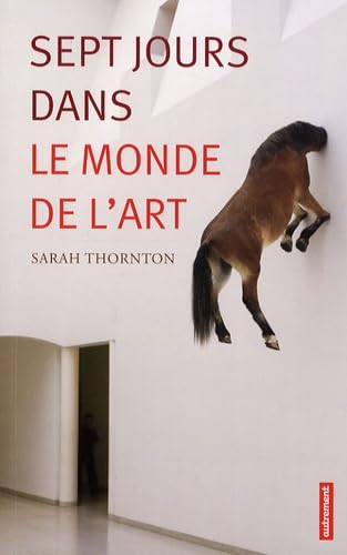 SEPT JOURS DANS LE MONDE DE L'ART 9782746712959