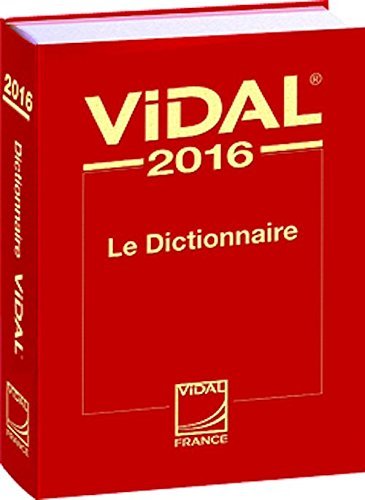 Dictionnaire Vidal 2016 (French PDR - Physician's Desk Reference) (French Edition) by Vidal (2016-02-01) 