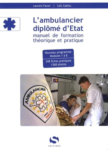 L'ambulancier diplômé d'Etat: Manuel de formation théorique et pratique 9782356400024