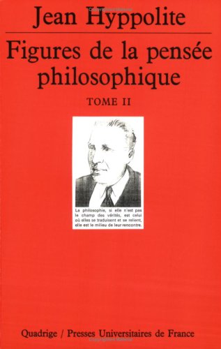 Figures de la pensée philosophique Tome II 9782130438861