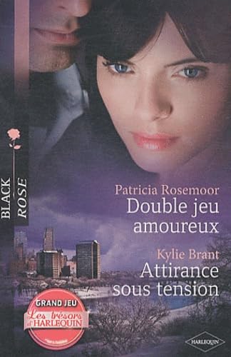 Double jeu amoureux ; Attirance sous tension 9782280231923