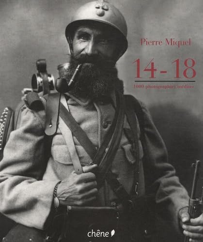 La guerre 14-18: Mille images inédites 9782842779542