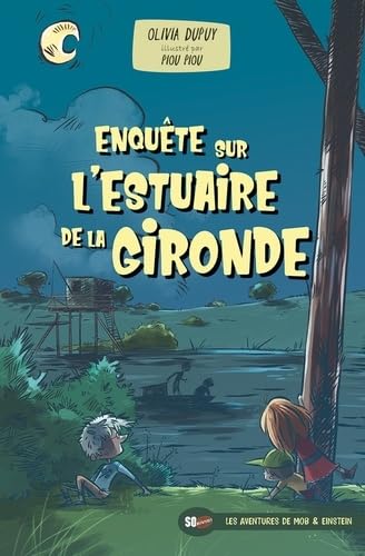 ENQUÊTE SUR L'ESTUAIRE DE LA GIRONDE 9782817709444