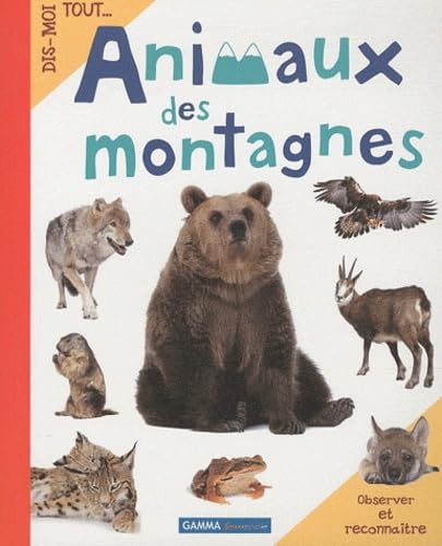 Animaux des montagnes: observer et reconnaître 9782713021572