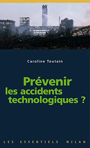 Prévenir les accidents technologiques ? 9782745906625