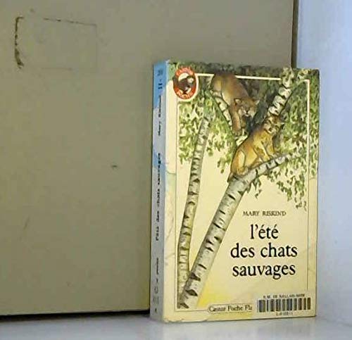 L'ete des chats sauvages: - TRADUIT DE L'AMERICAIN ******* 9782081619364