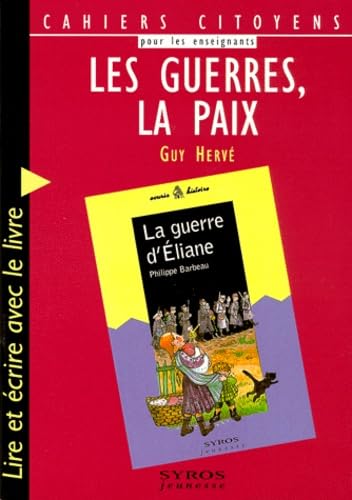 Les guerres, la paix 9782841466153