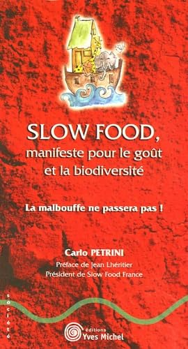 Slow food: manifeste pour le goût et la biodiversité 9782913492325