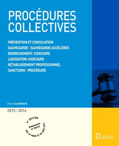 Procédures collectives 2015/2016: Prévention et conciliation sauvegarde, Sauvegarde accélérée redressement judiciaire liquidation judiciaire rétablissement professionnel sanctions, Procédure 9782247139668