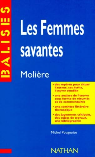 "Les femmes savantes", Molière: Résumé analytique, commentaire critique, documents complémentaires 9782091800561