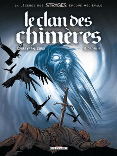 Le Clan des Chimères T03: Ordalie 9782756023281