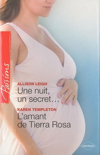 Une nuit, un secret... ; L'amant de Tierra Rosa 9782280211529