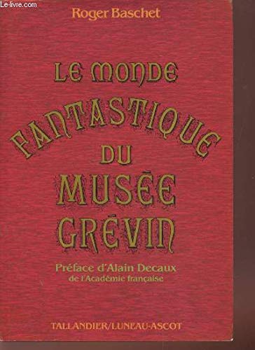 Le monde fantastique du Musée Grévin 9782235012782