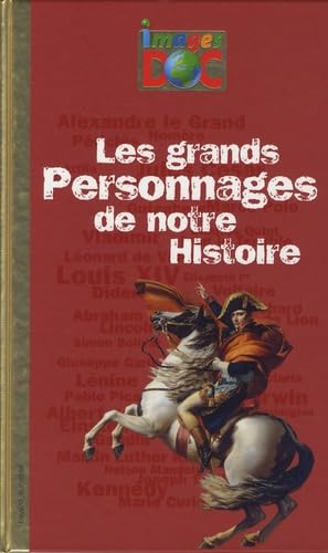 Les grands personnages de notre Histoire 9782747026468