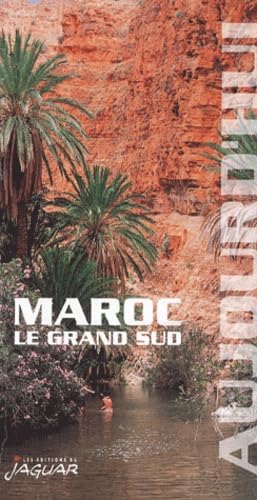 Maroc, le grand Sud aujourd'hui 9782869503632