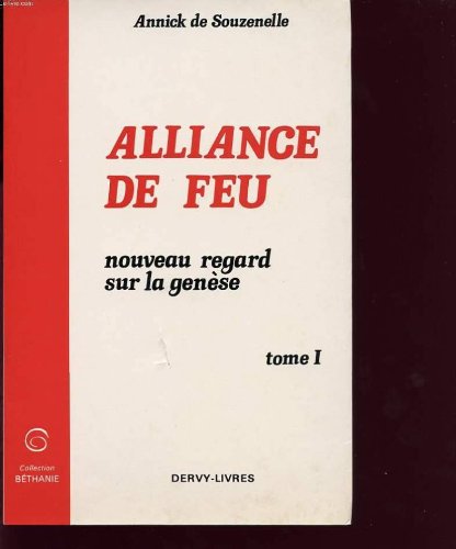 Alliance de feu, Tome 1 : Nouveau regard sur la génèse 9782850760129