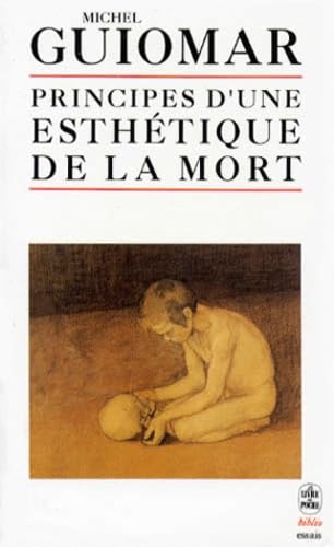 Principes d'une esthétique de la mort 9782253065357