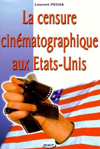 La censure cinématographique aux Etats-Unis 9782844810144