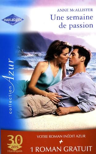 Une semaine de passion ; Un été pas comme les autres 9782280841788