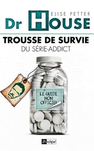 Dr House : Trousse de survie du série-addict 9782809802566