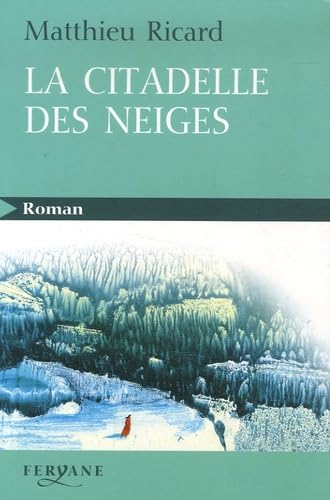 La citadelle des neiges: Conte spirituel 9782840117148