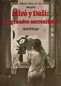 Miro Y Dali : Los Grandes Surrealistas 9788420749235