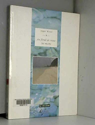 Au fond de nous les morts... 9782914234092