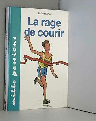 La rage de courir 9782841131617
