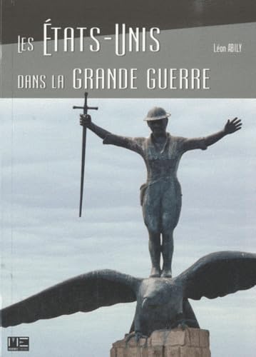 Les Etats-Unis dans la Grande Guerre 9782357430549