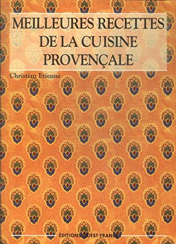 Meilleures recettes de la cuisine provençale 9782737323737