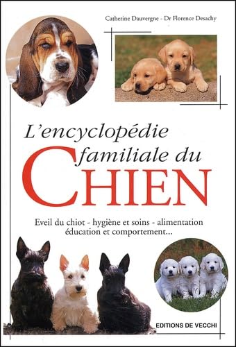 L'Encyclopedie Familiale Du Chien 9782732827353