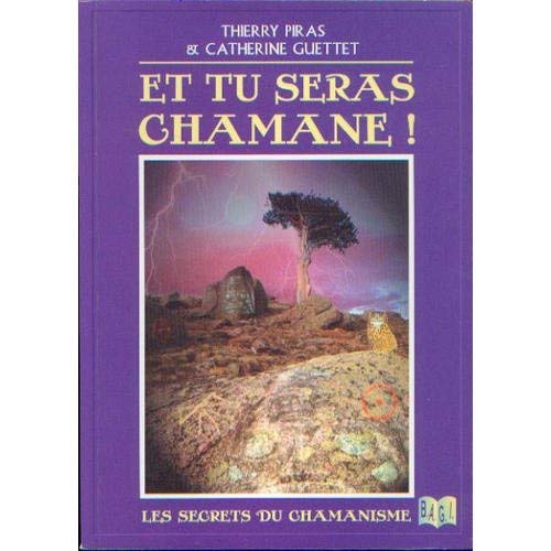 Et tu seras chamane ! : Les secrets du chamanisme 9782909652191
