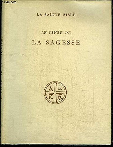 LA SAINTE BIBLE - LE LIVRE DE LA SAGESSE 