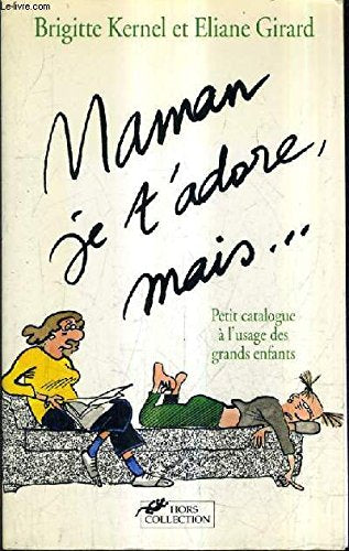 Maman, je t'adore, mais... 9782258034815