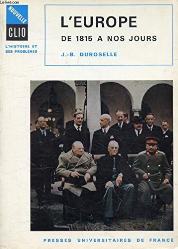 L'europe de 1815 a nos jours : vie politique et relations internationales 9782130415480