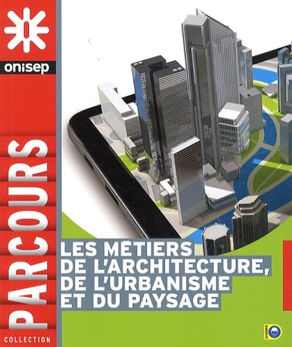 Les métiers de l'architecture, de l'urbanisme et du paysage 9782273011457