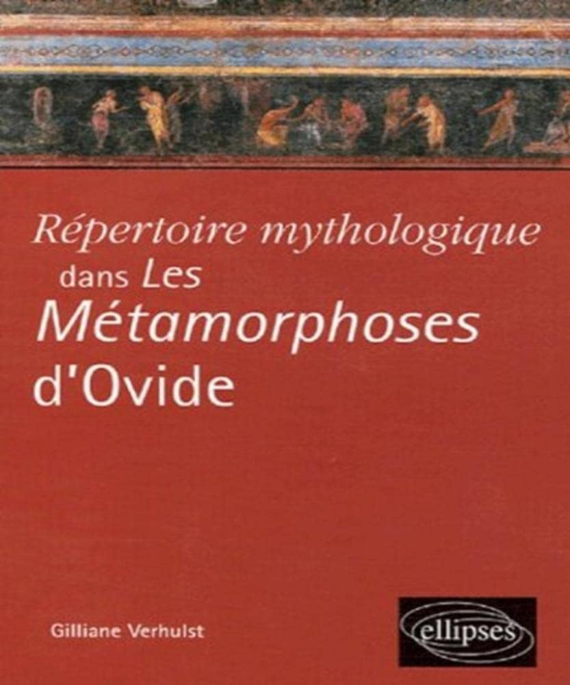 Répertoire mythologique dans Les Métamorphoses d'Ovide 9782729825607