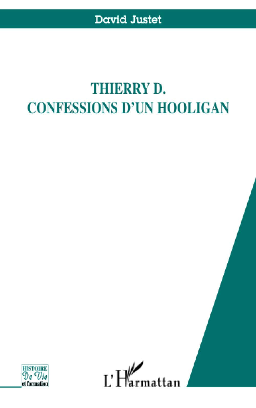 Thierry D. confessions d'un hooligan 9782747593809