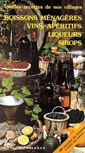Boissons ménagères, Vins, Apéritifs, Liqueurs, Sirops 9782737220098