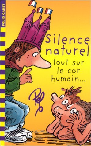 SILENCE NATUREL: TOUT SUR LE COR HUMAIN... 9782070517794